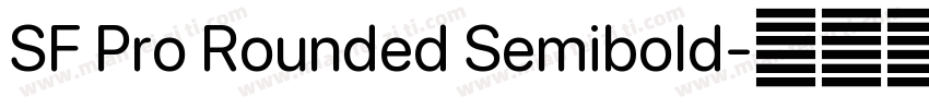 SF Pro Rounded Semibold字体转换